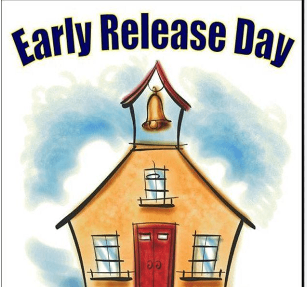 Friendly Reminder: Early Release @ 2:25 on Tuesday…