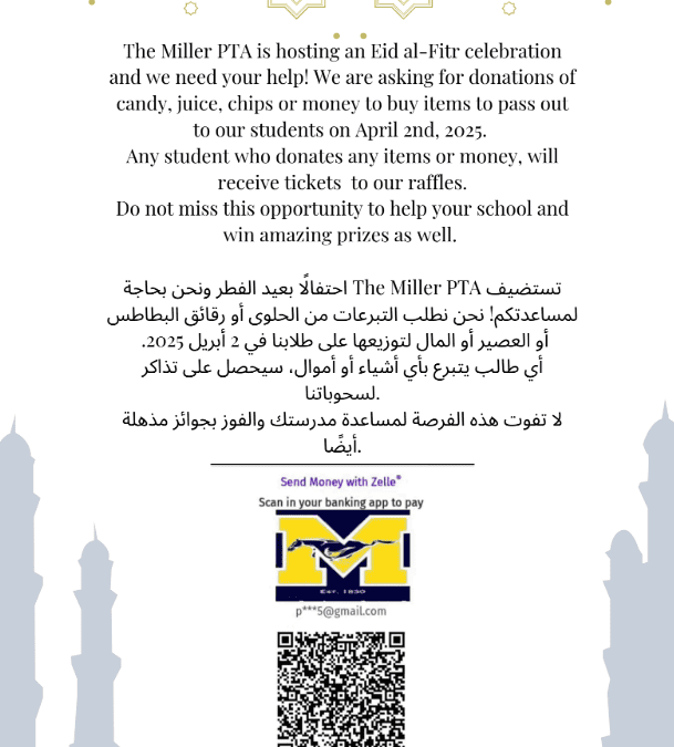 Accepting donations for the PTA Eid Al-Fitr Celebration scheduled for April 2nd…